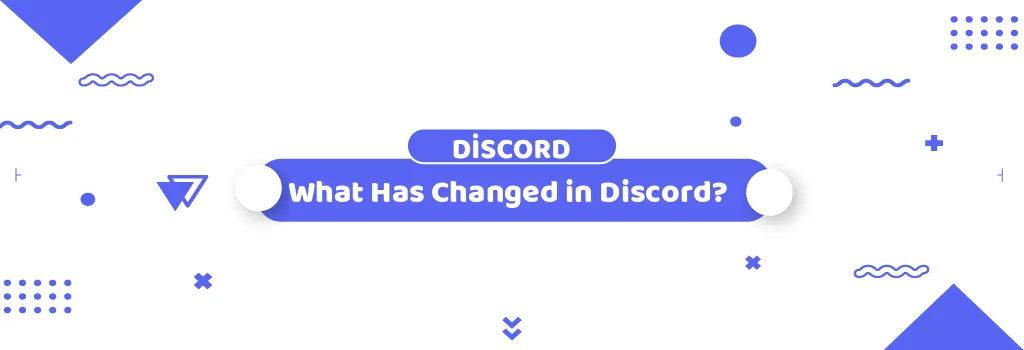 Discordでは何が変わったのでしょうか？